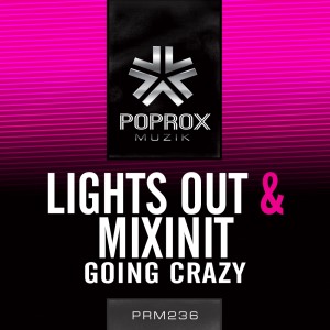 收聽Lights Out的Going Crazy (Original Mix)歌詞歌曲