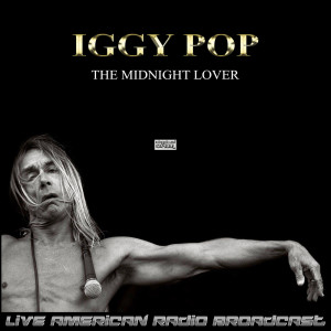 Iggy Pop的专辑The Midnight Lover (Live)