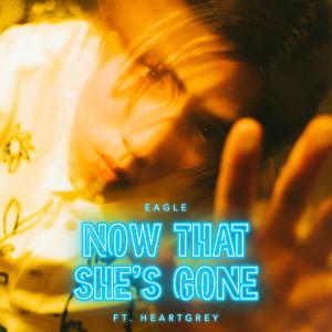 Album Now That She's Gone (feat. Heartgrey) oleh 陈天翺