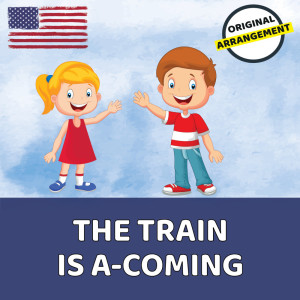 Listen to The Train Is A-Coming (Piano Version) song with lyrics from Children's Songs Piano Concert