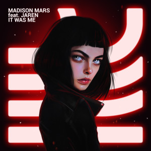 收听Madison Mars的It Was Me (feat. Jaren)歌词歌曲