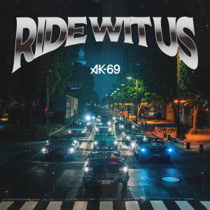 Listen to Ride Wit Us song with lyrics from AK-69