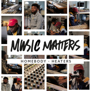 Dengarkan lagu Heaters nyanyian Homebody dengan lirik