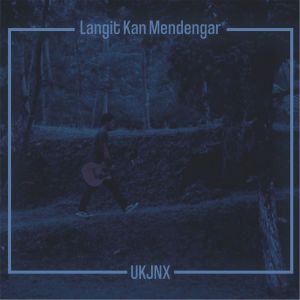 Listen to Langit Kan Mendengar song with lyrics from UKJNX