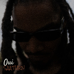 Listen to Oui (Explicit) song with lyrics from Saa'Turn