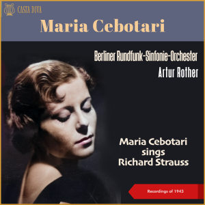 Maria Cebotari的专辑Maria Cebotari sings Richard Strauss (Recordings of 1943)
