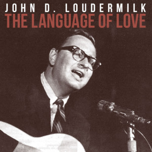 收聽John D. Loudermilk的The Language of Love歌詞歌曲