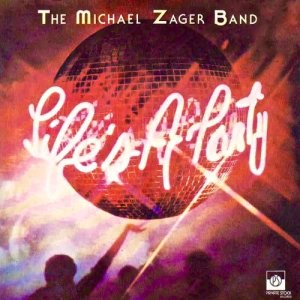 Michael Zager Band的專輯Life's a Party