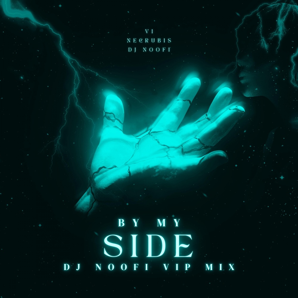 By My Side (Dj Noofi VIP Mix)