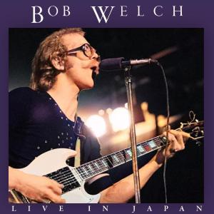 Bob Welch的專輯Live In Japan