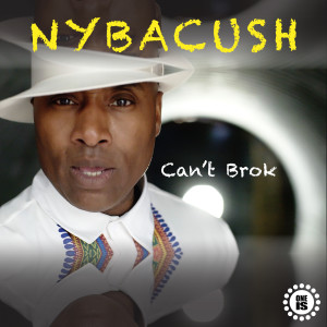 ดาวน์โหลดและฟังเพลง Can't Brok พร้อมเนื้อเพลงจาก Nybacush