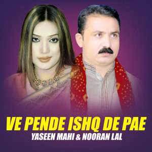 Album Ve Pende Ishq De Pae oleh Yaseen Mahi