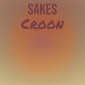 Various Artists的專輯Sakes Croon