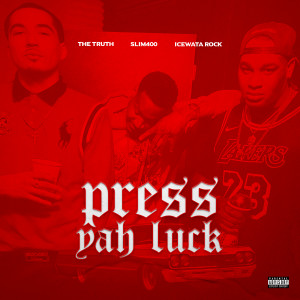 The Truth的專輯Press Yah Luck (Explicit)