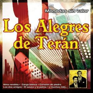 Los Alegres De Teran的專輯Monedas Sin Valor