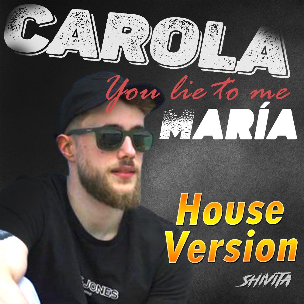 You lie to me (María) (feat. Carola) [Shivita Remix House Version]