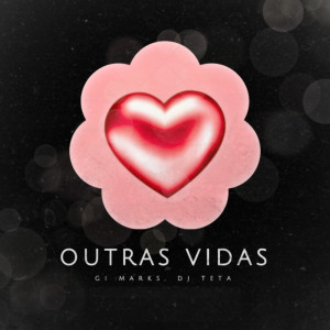 收聽Gi Marks的Outras Vidas (Explicit)歌詞歌曲
