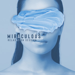 Album Miraculous Relaxation Session (Breathing Exercises, Energy Flow, Soothing Morning Yoga) from Entspannungsmusik Atmospheres
