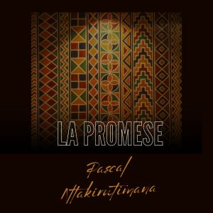 Listen to LA PROMESE song with lyrics from PASCAL NTAKIRUTIMANA
