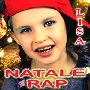 收聽LISA的Natale Rap歌詞歌曲