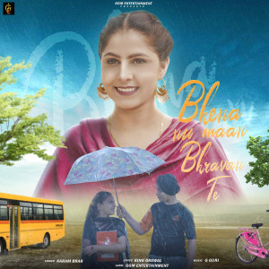 Listen to Bhena Nu Maan Bhravan Te song with lyrics from Karam Brar