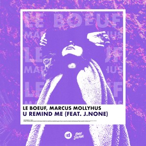 อัลบัม U Remind Me (feat. J.None) ศิลปิน Marcus Mollyhus