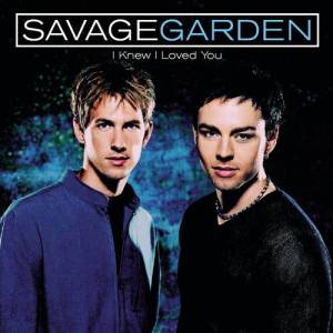 收聽Savage Garden的I Knew I Loved You歌詞歌曲