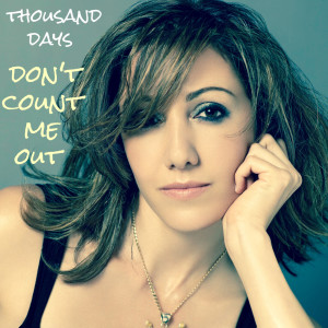 Don't Count Me Out dari Thousand Days