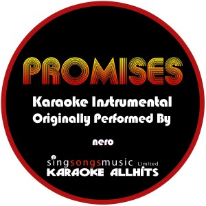 收聽Karaoke All Hits的Promises (Originally Performed By Nero) {Karaoke Instrumental Version}Rejection Reason : Nero - Promises (Karaoke Instrumental Version)歌詞歌曲