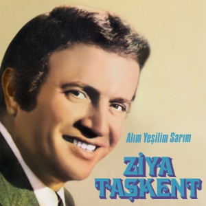ดาวน์โหลดและฟังเพลง Alım Yeşilim Sarım พร้อมเนื้อเพลงจาก Ziya Taskent