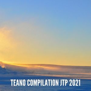 Various Artists的專輯TEANO COMPILATION JTP 2021