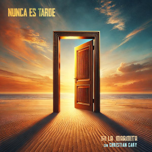 收聽La Marmita的Nunca Es Tarde歌詞歌曲