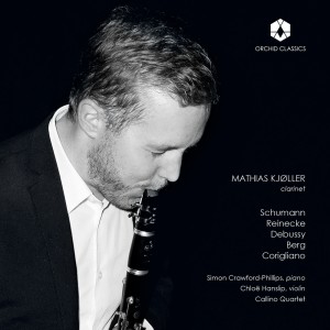 Mathias Kjøller的專輯Schumann, Reinecke, Debussy, Berg & Corigliano: Works Featuring Clarinet