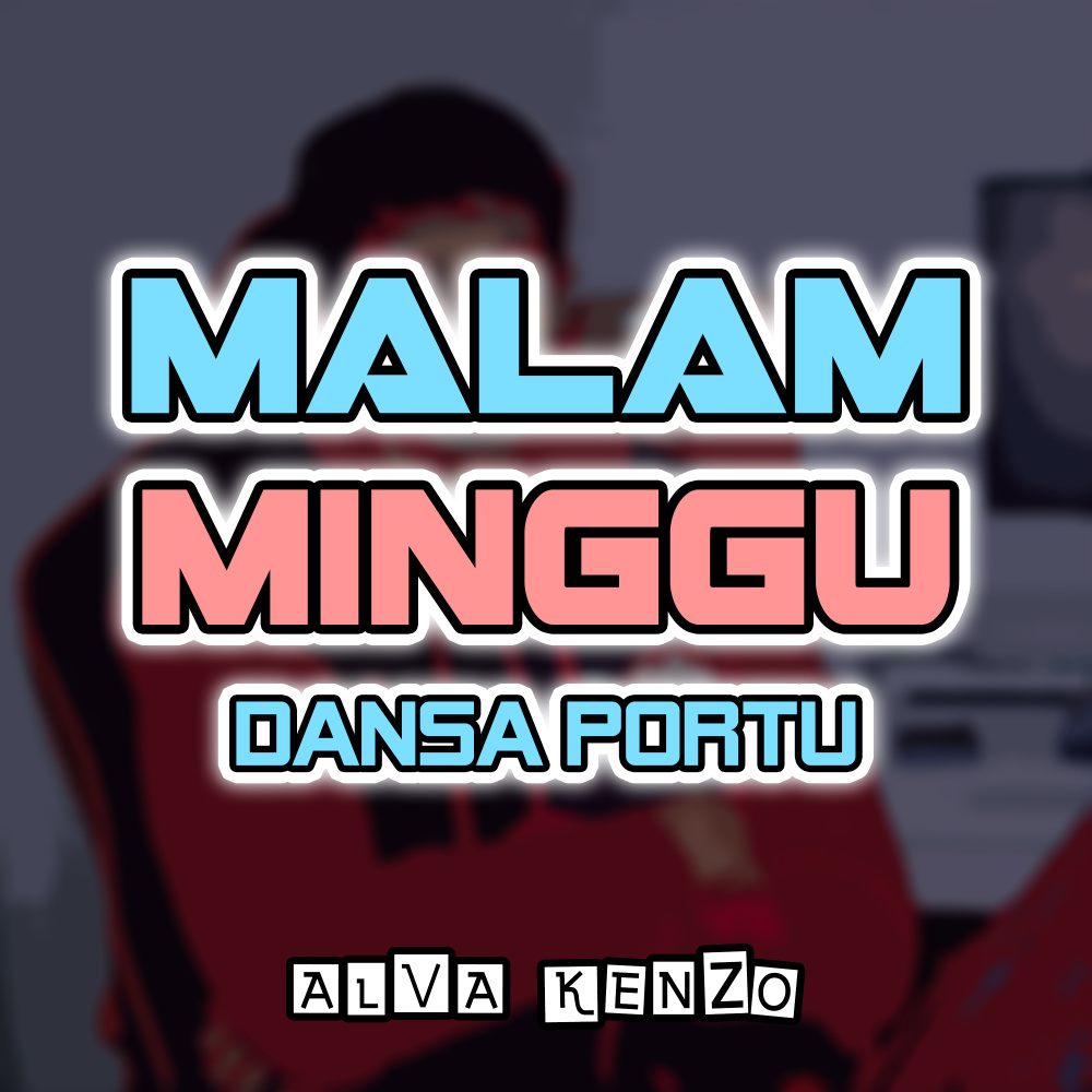 Malam Minggu（Dansa Portu）