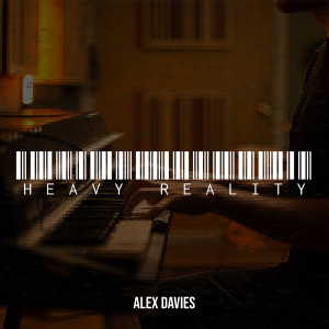 收聽Alex Davies的Heavy Reality歌詞歌曲