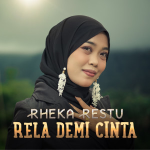 收聽Rheka Restu的Rela Demi Cinta歌詞歌曲
