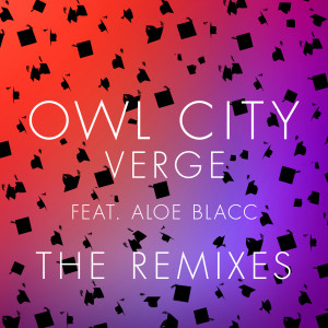 ดาวน์โหลดและฟังเพลง Verge (Tom Swoon Remix) พร้อมเนื้อเพลงจาก Owl City