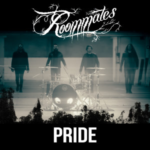 收聽Roommates的Pride歌詞歌曲