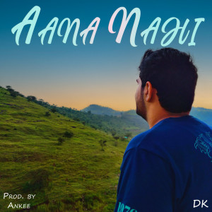 Album Aana Nahi from DK