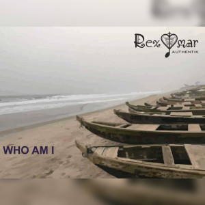 ดาวน์โหลดและฟังเพลง Who Am I พร้อมเนื้อเพลงจาก Rex Omar