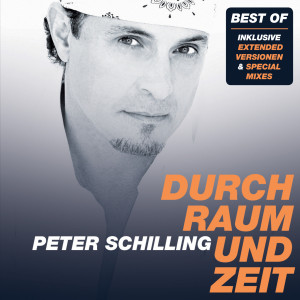 Peter Schilling的專輯Durch Raum und Zeit