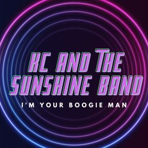 อัลบัม I'm Your Boogie Man ศิลปิน KC And The Sunshine Band