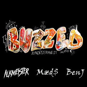 Dengarkan Buzzed 2021 (Nordstrand) lagu dari Mæd$ dengan lirik