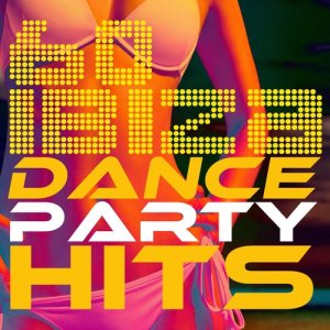 Various Artists的專輯60 Ibiza Dance Party Hits