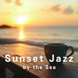 Cafe lounge Band的专辑Sunset Jazz by the Sea