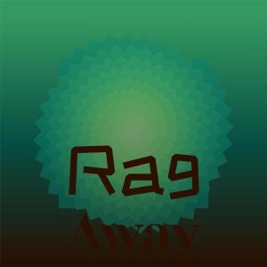 อัลบัม Rag Away ศิลปิน Various