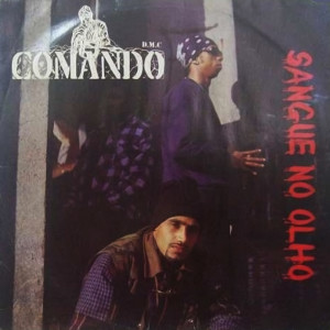ดาวน์โหลดและฟังเพลง Sangue no Olho พร้อมเนื้อเพลงจาก Comando DMC