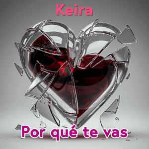 Listen to Por Qué Te Vas song with lyrics from Keira