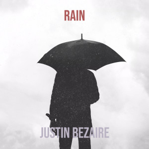 收聽Justin Bezaire的Rain歌詞歌曲