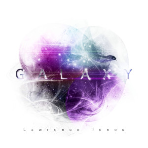ดาวน์โหลดและฟังเพลง Galaxy พร้อมเนื้อเพลงจาก Lawrence Jones